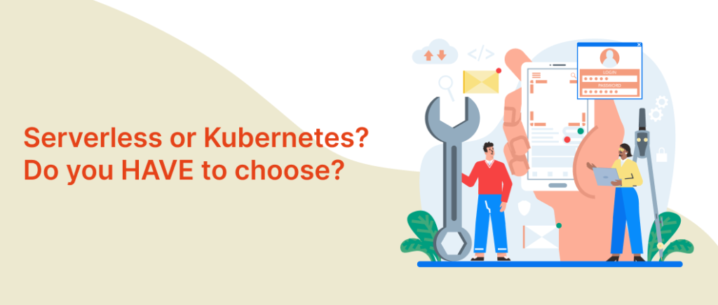 Comparing Application Development with Serverless and with Kubernetes